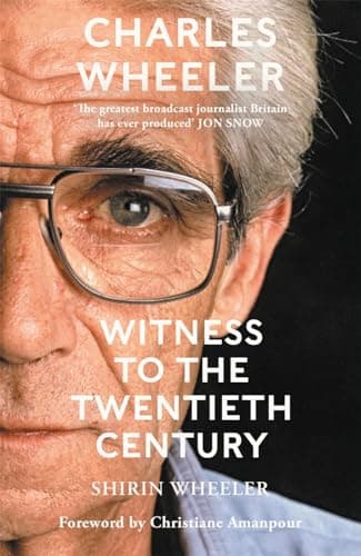 Cover of Charles Wheeler: Witness to the Twentieth Century: A Life in News