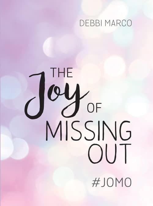 Cover of The Joy of Missing Out #JOMO