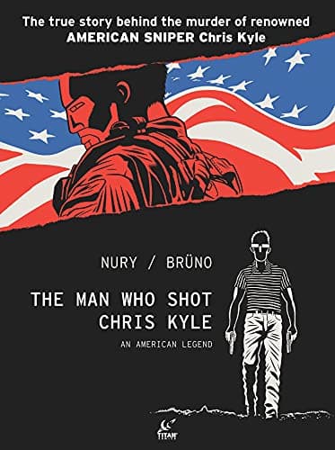 Cover of The Man Who Shot Chris Kyle: An American Legend