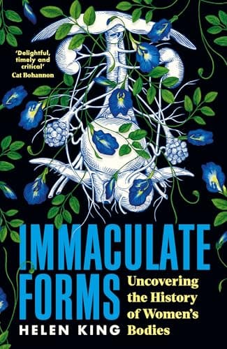 Cover of Immaculate Forms: Uncovering the History of Women’s Bodies