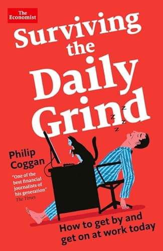 Cover of Surviving the Daily Grind: How to Get By and Get On at Work Today (The Economist)