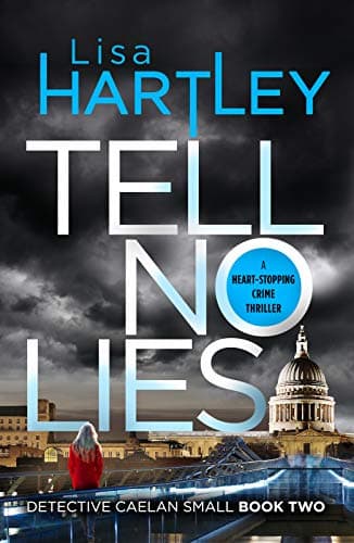 Cover of Tell No Lies (Detective Caelan Small Series, Bk. 2)
