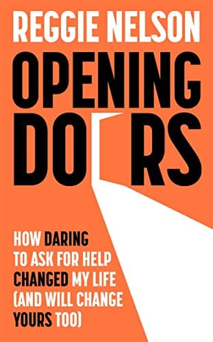Cover of Opening Doors: How Daring to Ask For Help Changed My Life (and Will Change Yours Too)