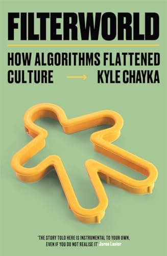 Cover of Filterworld: How Algorithms Flattened Culture