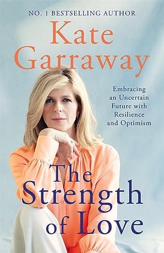 Cover of The Strength of Love: Embracing an Uncertain Future With Resilience and Optimism