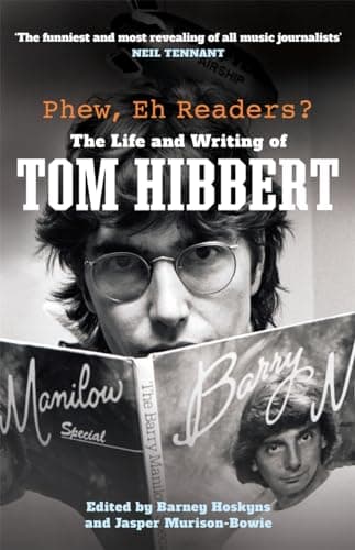 Cover of Phew, Eh Readers? The Life and Writing of Tom Hibbert