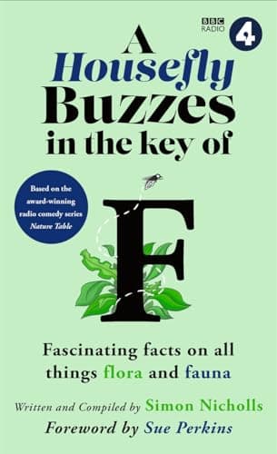 Cover of A Housefly Buzzes in the Key of F: Fascinating Facts on All Things Flora and Fauna