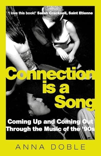 Cover of Connection Is a Song: Coming Up and Coming Out Through the Music of the '90s