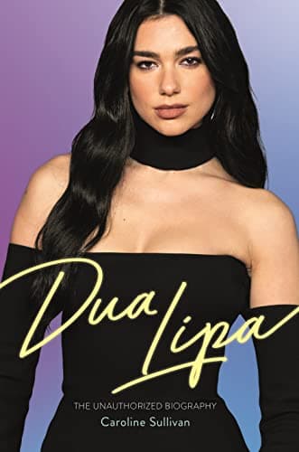 Cover of Dua Lipa: The Unauthorized Biography