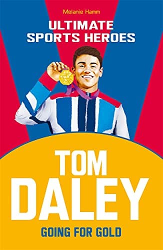Cover of Tom Daley: Going for Gold (Ultimate Sports Heroes)