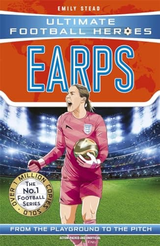 Cover of Earps: From the Playground to the Pitch (Ultimate Football Heroes)