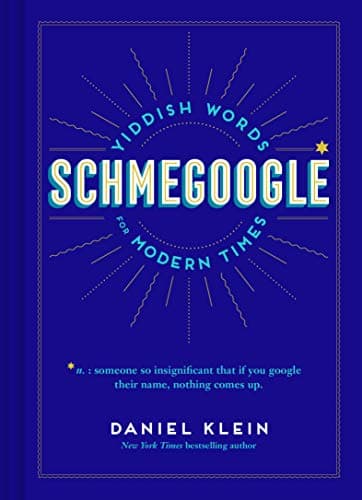 Cover of Schmegoogle: Yiddish Words for Modern Times