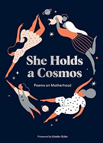 Cover of She Holds a Cosmos: Poems on Motherhood