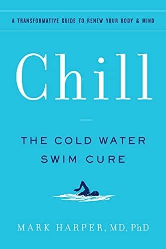 Cover of Chill: The Cold Water Swim Cure