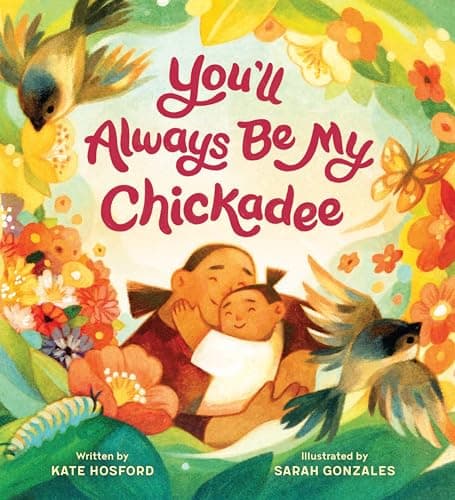 Cover of You'll Always Be My Chickadee