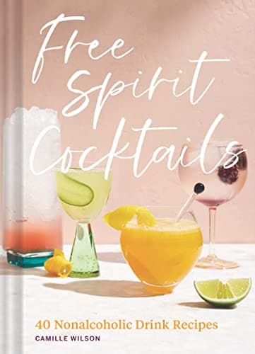 Cover of Free Spirit Cocktails: 40 Nonalcoholic Drink Recipes