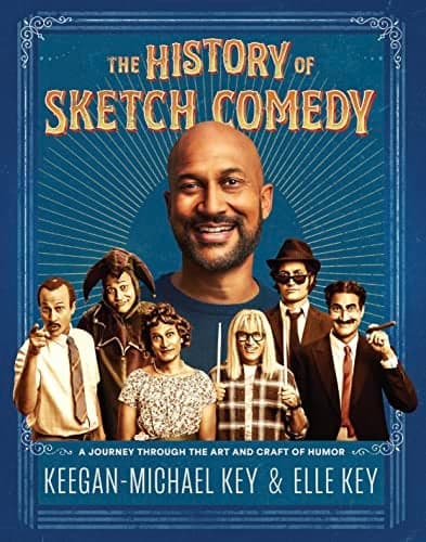 Cover of The History of Sketch Comedy: A Journey Through the Art and Craft of Humor