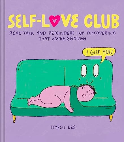 Cover of Self-Love Club: Real Talk and Reminders for Discovering That We're Enough