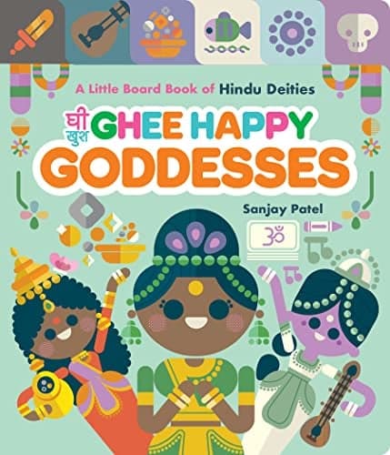 Cover of Ghee Happy Goddesses: A Little Board Book of Hindu Deities
