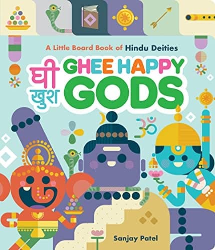 Cover of Ghee Happy Gods: A Little Board Book of Hindu Deities