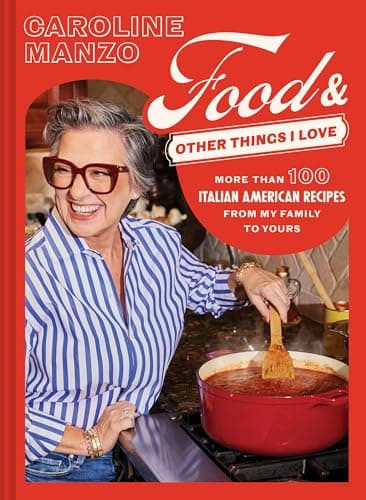 Cover of Food & Other Things I Love: More Than 100 Italian American Recipes From My Family to Yours