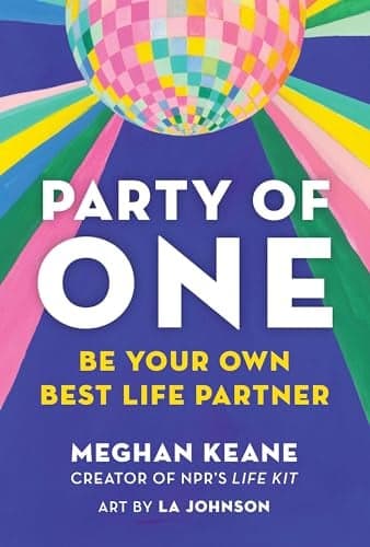 Cover of Party of One: Be Your Own Best Life Partner