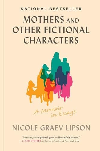 Cover of Mothers and Other Fictional Characters: A Memoir in Essays