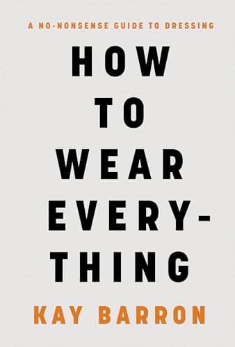 Cover of How to Wear Everything: A No-Nonsense Guide to Dressing