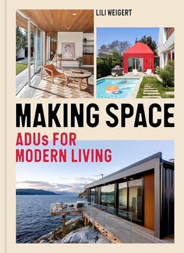 Cover of Making Space: ADUs for Modern Living