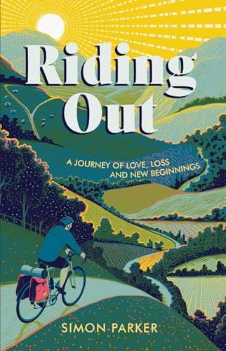 Cover of Riding Out: A Journey of Love, Loss and New Beginnings
