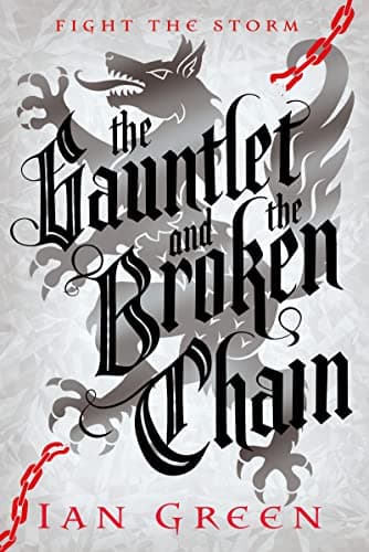 Cover of The Gauntlet and the Broken Chain (The Rotstorm, Bk. 3)