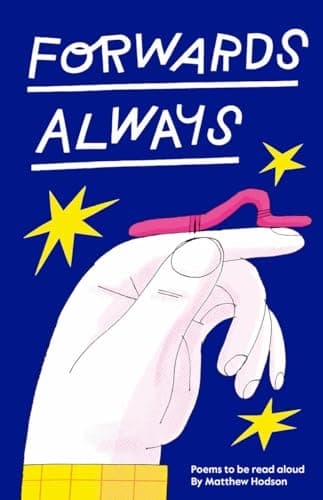 Cover of Forwards Always: Poems to Be Read Aloud
