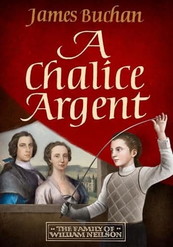 Cover of A Chalice Argent (The Family of William Neilson, Bk. 2)