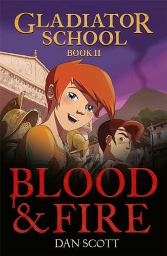 Cover of Blood & Fire (Gladiator School, Bk. 2)