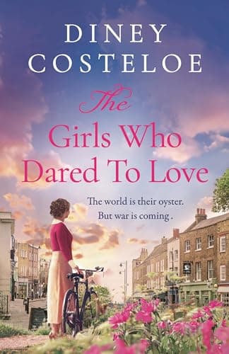 Cover of The Girls Who Dared to Love (The Girls Who Dared, Bk. 2)