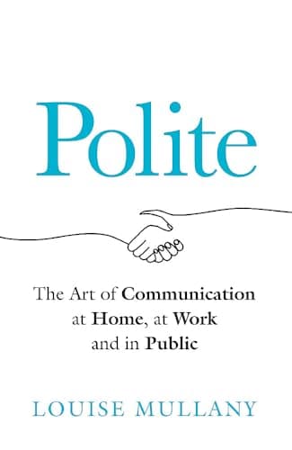 Cover of Polite: The Art of Communication at Home, at Work and in Public