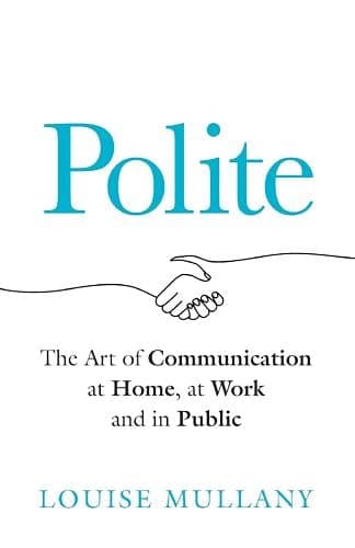 Cover of Polite: The Art of Communication at Home, at Work and in Public