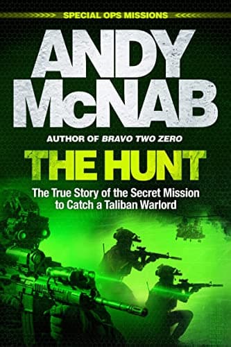 Cover of The Hunt: The True Story of the Secret Mission to Catch a Taliban Warlord