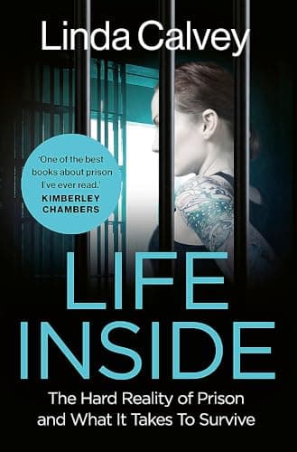 Cover of Life Inside: The Hard Reality of Prison and What It Takes To Survive