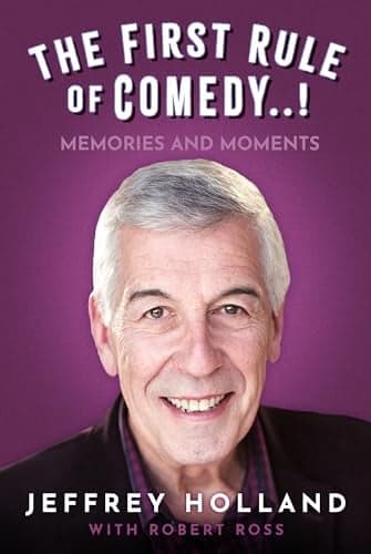 Cover of The First Rule of Comedy..! Memories and Moments