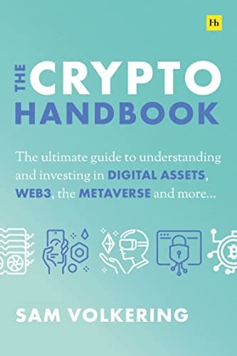 Cover of The Crypto Handbook: The Ultimate Guide to Understanding and Investing ion Digital Assets, Web3, the Metaverse and More...