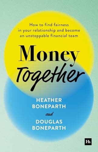 Cover of Money Together: How to Find Fairness in Your Relationship and Become an Unstoppable Financial Team