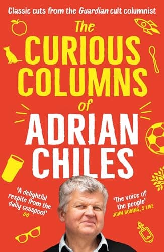 Cover of The Curious Columns of Adrian Chiles