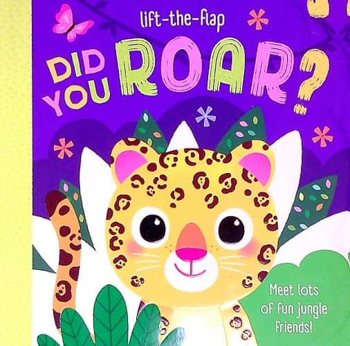 Cover of Did You Roar? Lift-the-Flap