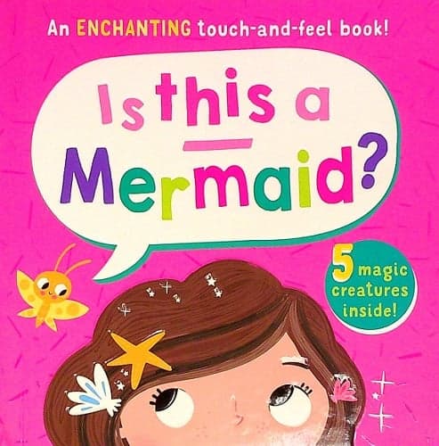 Cover of Is This a Mermaid? An ENCHANTING Touch-and-Feel Book!