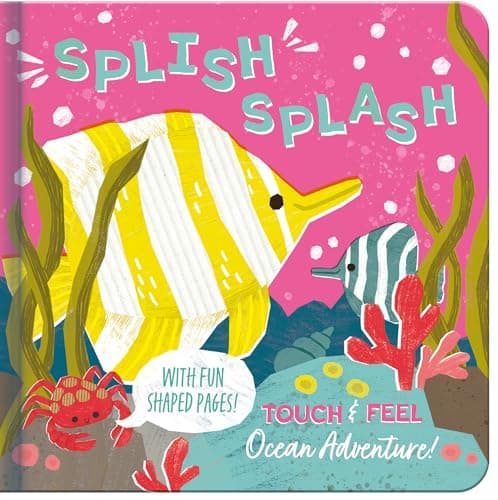 Cover of Splish Splash: Touch & Feel Ocean Adventure!