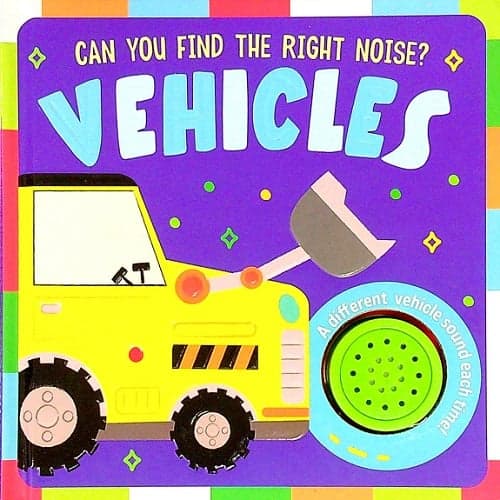 Cover of Vehicles (Can You Find the Right Noise?)