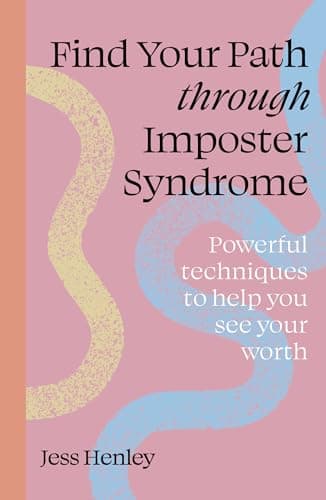Cover of Find Your Path through Imposter Syndrome: Powerful Techniques to Help You See Your Worth