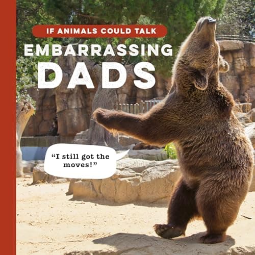 Cover of If Animals Could Talk: Embarrassing Dads