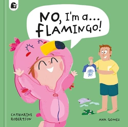 Cover of No, I'm a...Flamingo!